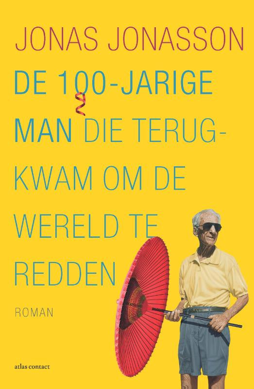 De-100-jarige-man-die-terugkwam-om-de-wereld-te-redden-boek-cover-9789025475659