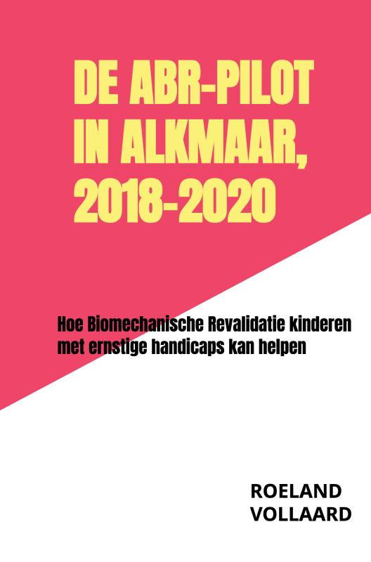 De ABR-pilot in Alkmaar, 2018-2020
