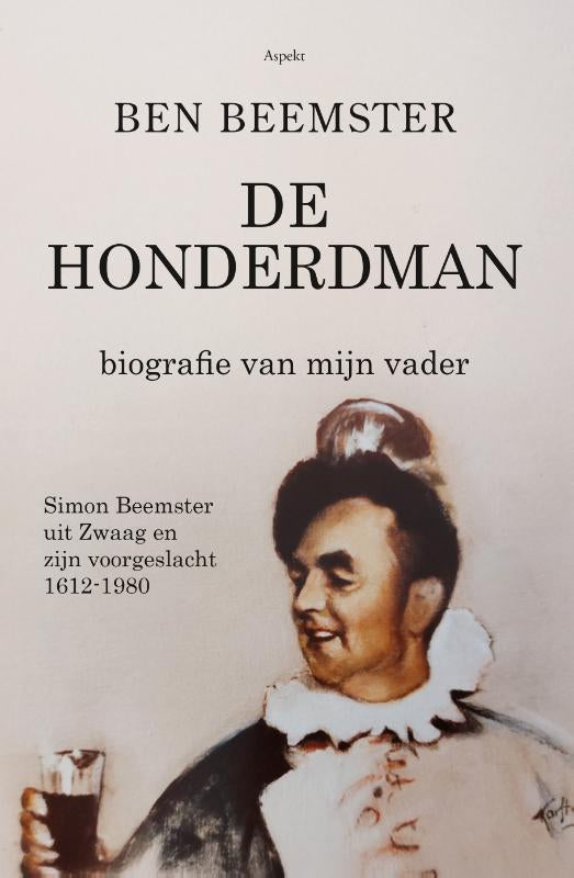 De Honderdman: biografie van mijn vader