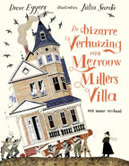 De-bizarre-verhuizing-van-mevrouw-Millers-villa-boek-cover-9789493408012