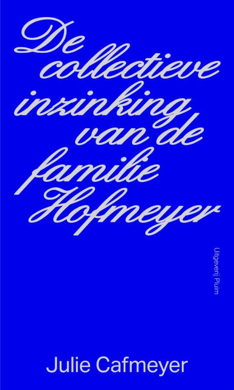 De-collectieve-inzinking-van-de-familie-Hofmeyer-boek-cover-9789493339750