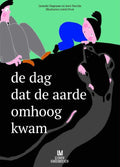De-dag-dat-de-aarde-omhoog-kwam-boek-cover-9789491480218