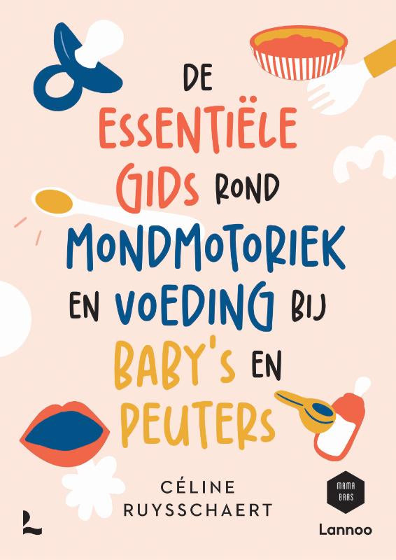 De-essentiele-gids-over-mondmotoriek-en-voeding-bij-baby-s-en-peuters-boek-cover-9789020989656
