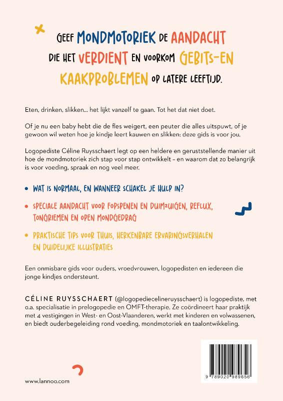 De-essentiele-gids-over-mondmotoriek-en-voeding-bij-baby-s-en-peuters-flaptekst-9789020989656