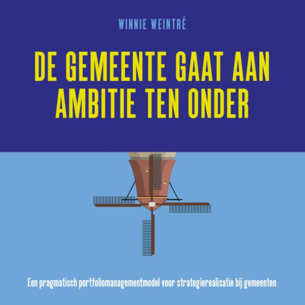 De-gemeente-gaat-aan-ambitie-ten-onder-boek-cover-9789493282582