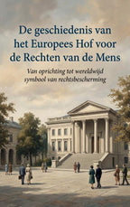 De-geschiedenis-van-het-Europees-Hof-voor-de-Rechten-van-de-Mens-boek-cover-9789465509839