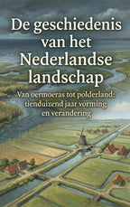De-geschiedenis-van-het-Nederlandse-landschap-boek-cover-9789465533001