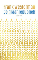 De-graanrepubliek-boek-cover-9789021487304