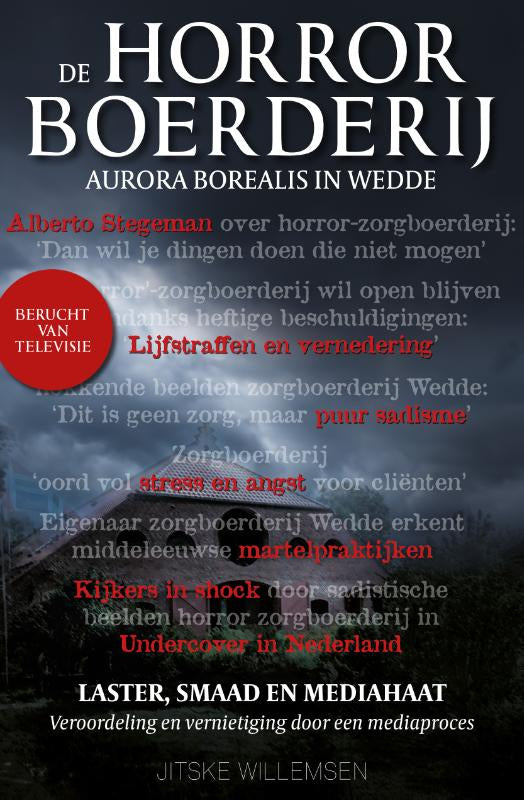 De horrorboerderij Aurora Borealis in Wedde