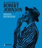 De-laatste-dagen-van-Robert-Johnson-boek-cover-9789493109971