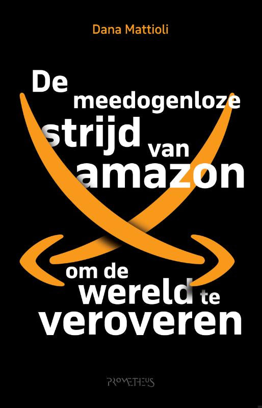 De-meedogenloze-strijd-van-Amazon-om-de-wereld-te-veroveren-boek-cover-9789044654905