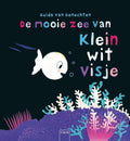 De-mooie-zee-van-klein-wit-visje-boek-cover-9789044830798