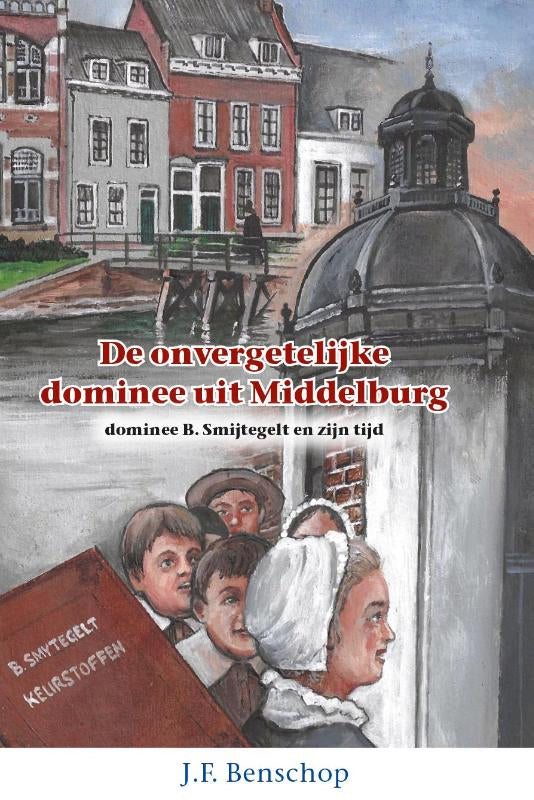 De-onvergetelijke-dominee-uit-Middelburg-boek-cover-9789461152671