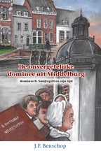De-onvergetelijke-dominee-uit-Middelburg-boek-cover-9789461152671
