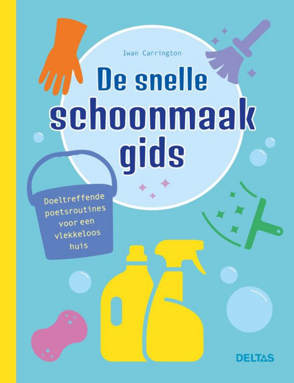 De snelle schoonmaakgids