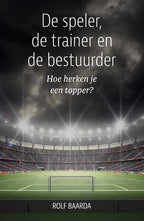 De-speler-de-trainer-en-de-bestuurder-boek-cover-9789493202467