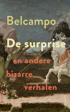 De-surprise-en-andere-bizarre-verhalen-boek-cover-9789021499031