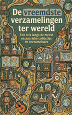 De-vreemdste-verzamelingen-ter-wereld-boek-cover-9789465629803