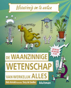 De-waanzinnige-wetenschap-van-werkelijk-alles-boek-cover-9789020605563