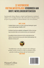 De-wereldgeschiedenis-in-12-voetbalwedstrijden-flaptekst-9789402715194