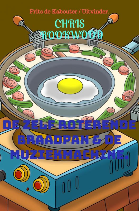 De-zelf-roterende-braadpan-en-de-muziekmachine-boek-cover-9789403784915