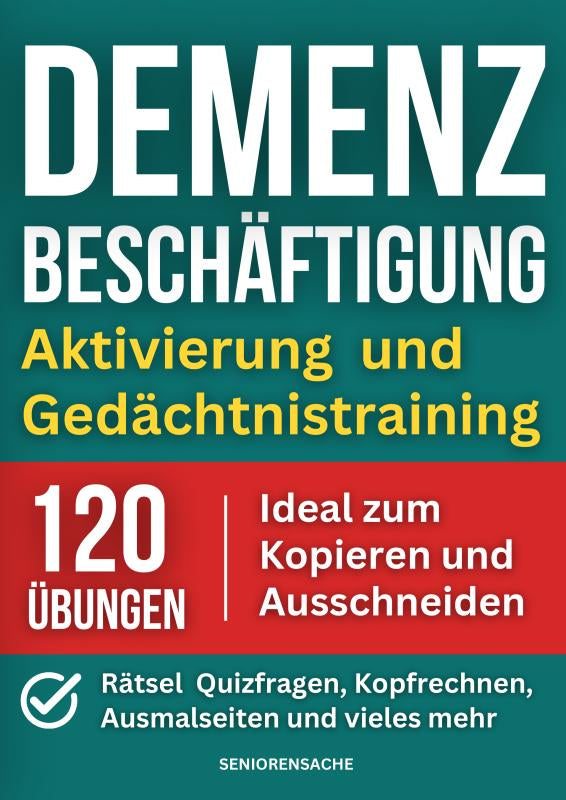 Demenz-Beschaftigung-Aktivierung-und-Gedachtnistraining-Ratsel-Quizfragen-Kopfrechnen-Ausmalseiten-und-vieles-mehr-120-Ubungen-Ideal-zum-Kop-boek-cover-9789403895574