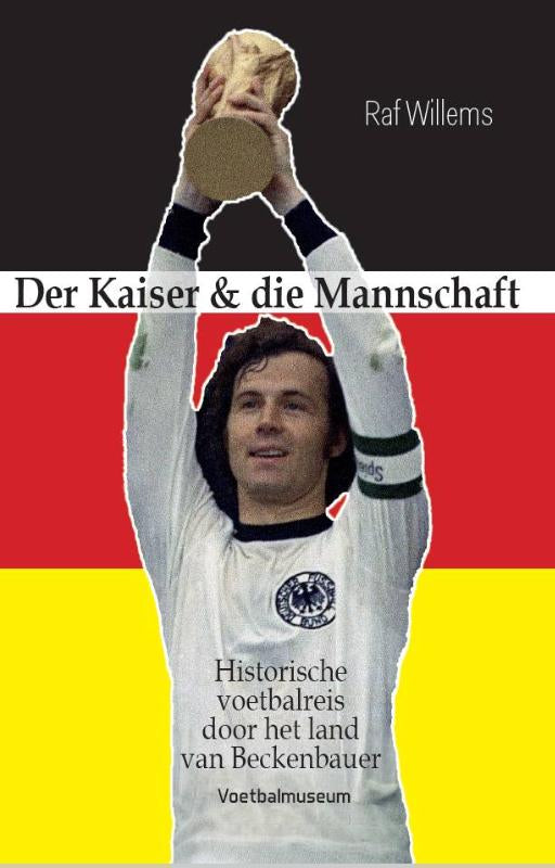 Der-Kaiser-and-die-Mannschaft-boek-cover-9789493306936