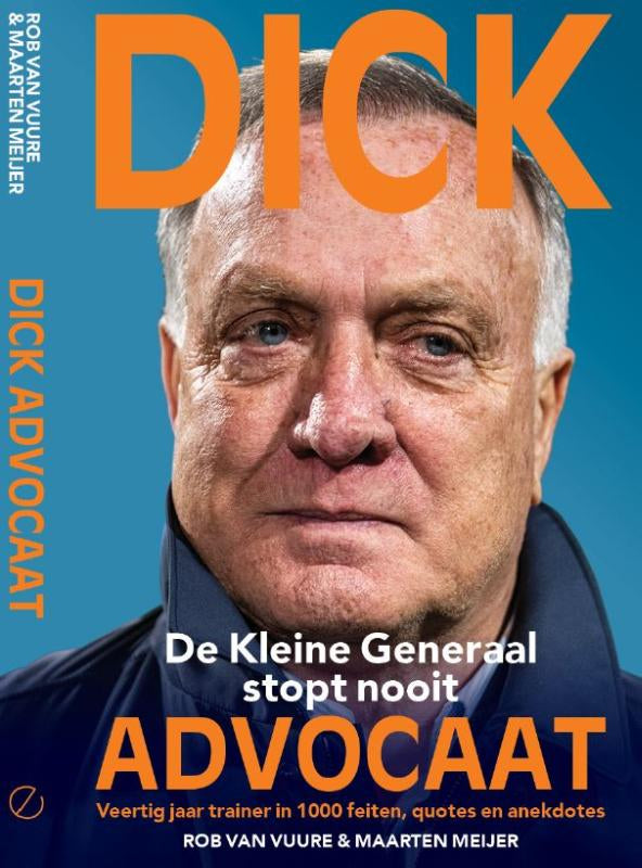 Dick-Advocaat-De-Kleine-Generaal-stopt-nooit-boek-cover-9789493358522
