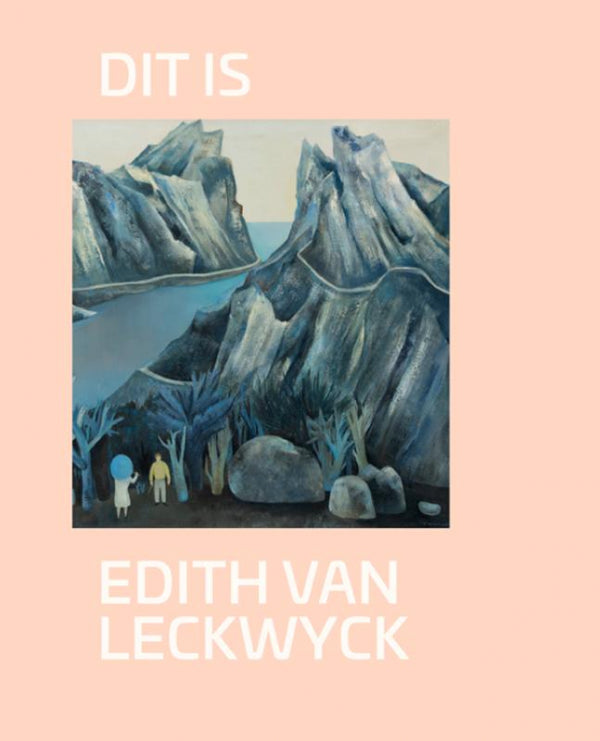 Dit-is-Edith-van-Leckwyck-boek-cover-9789462626546