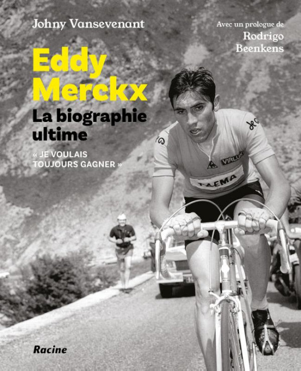Eddy Merckx. La biographie ultime