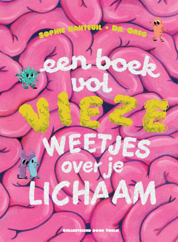 Een-boek-vol-vieze-weetjes-over-je-lichaam-boek-cover-9789464106763