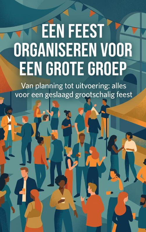Een feest organiseren voor een grote groep