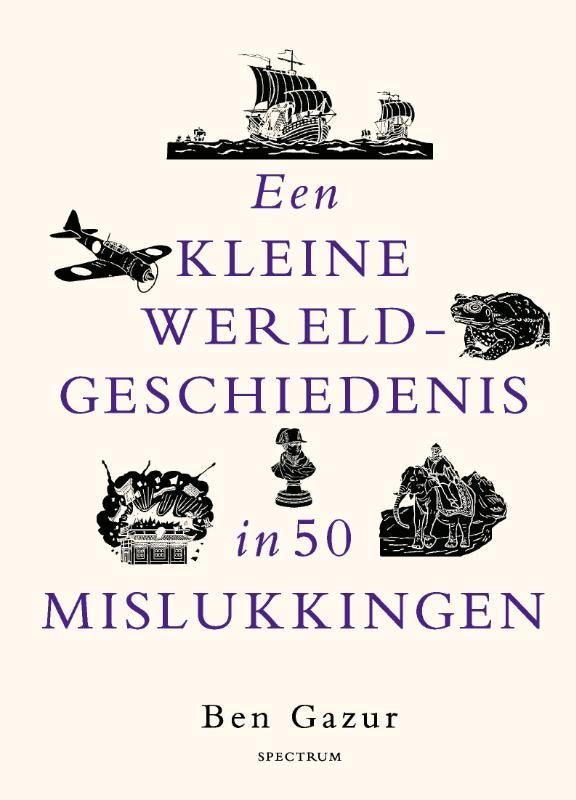 Een-kleine-wereldgeschiedenis-in-50-mislukkingen-boek-cover-9789000395620