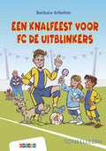 Een-knalfeest-voor-FC-De-Uitblinkers-boek-cover-9789048758241