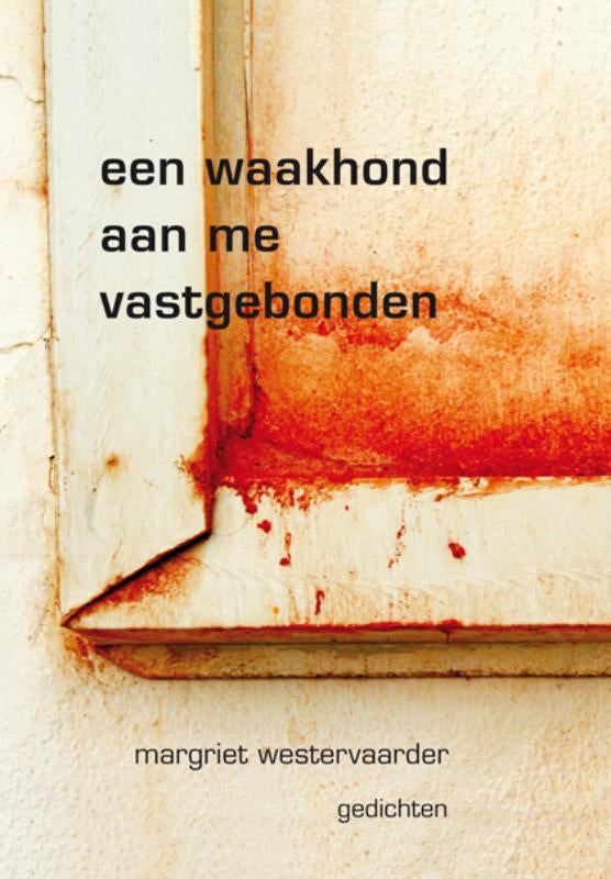 Een-waakhond-aan-me-vastgebonden-boek-cover-9789493368286