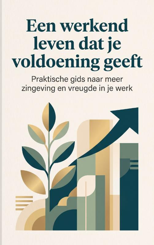 Een-werkend-leven-dat-je-voldoening-geeft-boek-cover-9789465537009