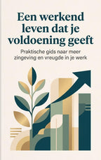 Een-werkend-leven-dat-je-voldoening-geeft-boek-cover-9789465537009