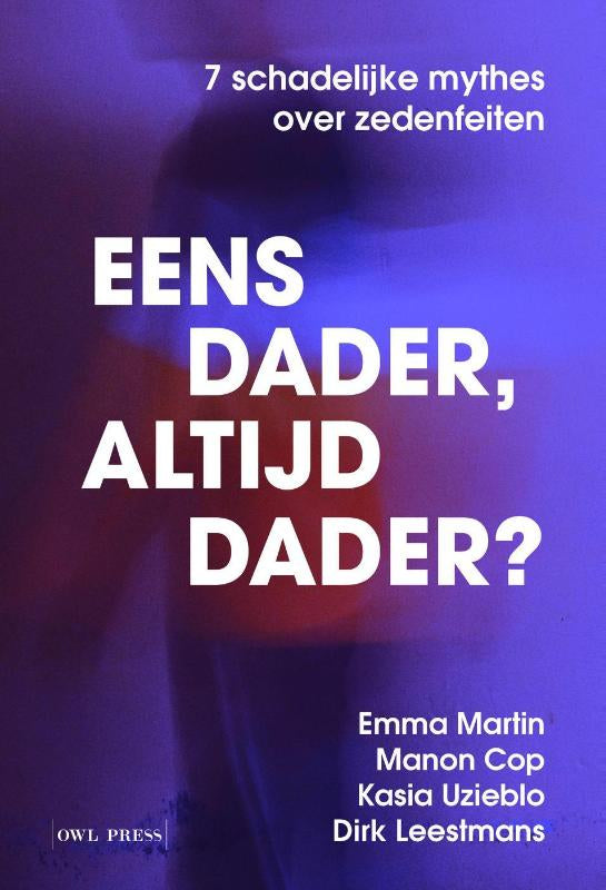 Eens dader, altijd dader?