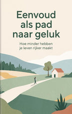 Eenvoud-als-pad-naar-geluk-boek-cover-9789465538013