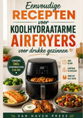 Eenvoudige-recepten-voor-koolhydraatarme-airfryers-voor-drukke-gezinnen-boek-cover-9789403906836