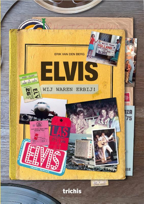 Elvis, wij waren erbij!