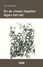 En-de-vissen-lispelen-tegen-het-riet-boek-cover-9789493437319