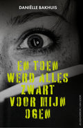 En-toen-werd-alles-zwart-voor-mijn-ogen-boek-cover-9789000406012