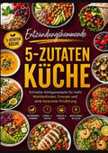 Entzundungshemmende-5-Zutaten-Kuche-Schnelle-und-einfache-Alltagsrezepte-fur-mehr-Wohlbefinden-Energie-und-eine-bewusste-Ernahrung-boek-cover-9789403903163