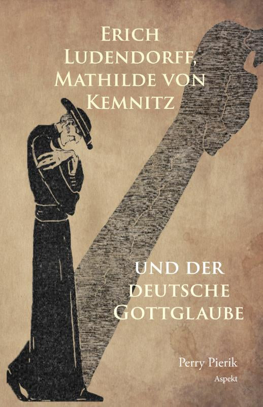 Erich-Ludendorff-Mathilde-von-Kemnitz-und-der-deutsche-Gottglaube-boek-cover-9789464871432