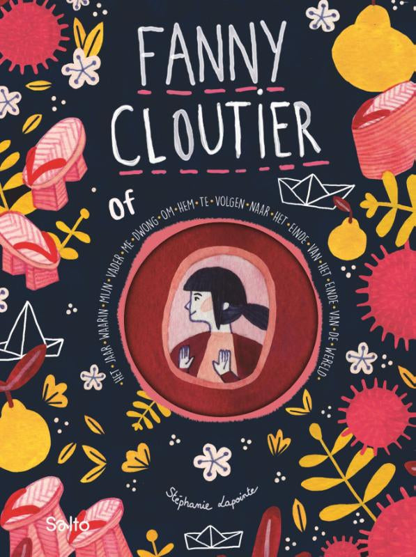 Fanny Cloutier of het jaar waarin mijn vader me dwong om hem te volgen naar het einde van het einde van de wereld