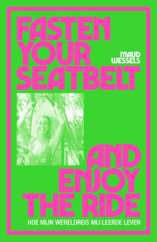 Fasten-your-seatbelt-and-enjoy-the-ride-boek-cover-9789000400164