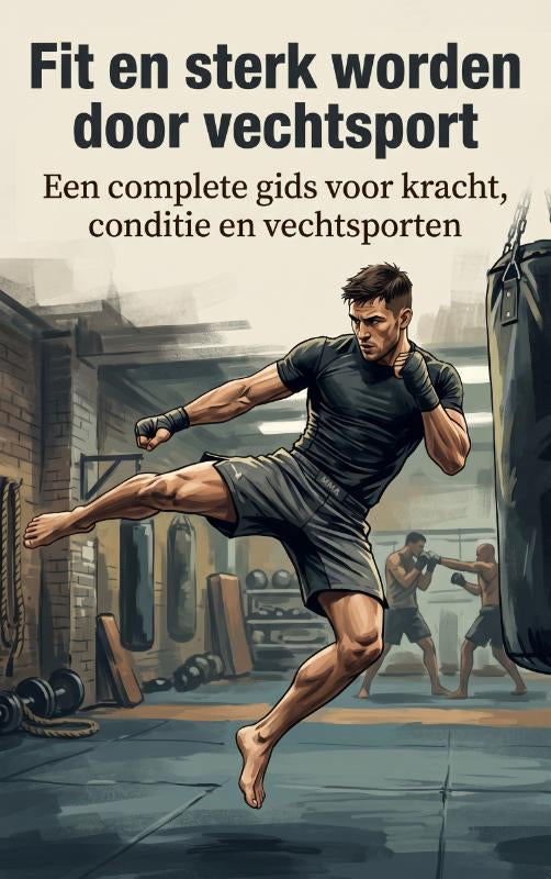 Fit en sterk worden door vechtsport