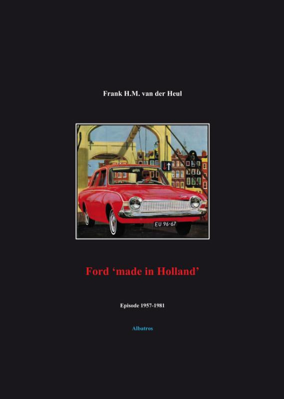 Ford-made-in-Holland-episode-1957-1981-boek-cover-9789081422185