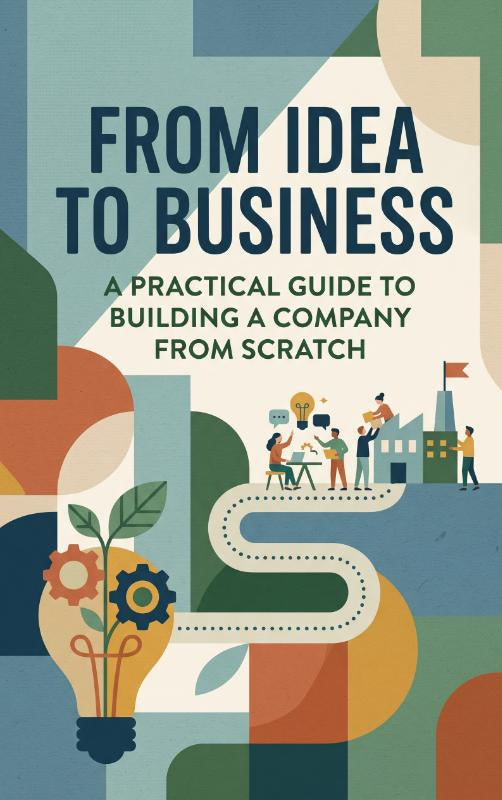 From Idea to Business